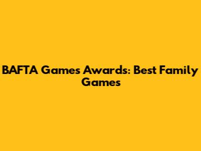 BAFTA Games Awards: Best Family Games