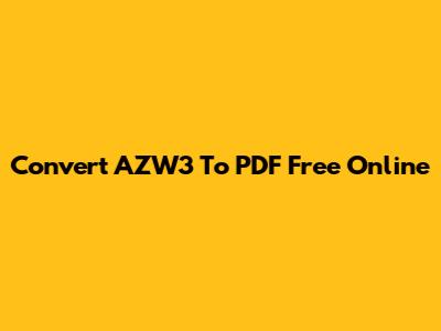 Convert AZW3 To PDF Free Online