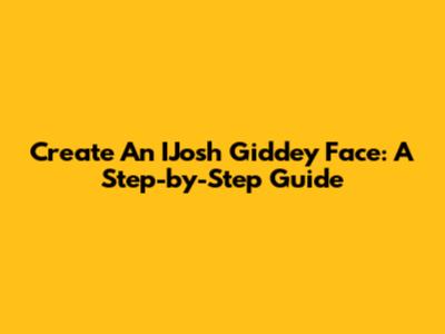 Create An IJosh Giddey Face: A Step-by-Step Guide