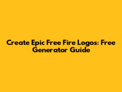 Create Epic Free Fire Logos: Free Generator Guide