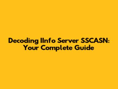 Decoding IInfo Server SSCASN: Your Complete Guide