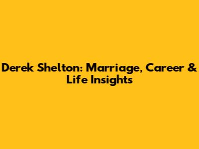 Derek Shelton: Marriage, Career & Life Insights
