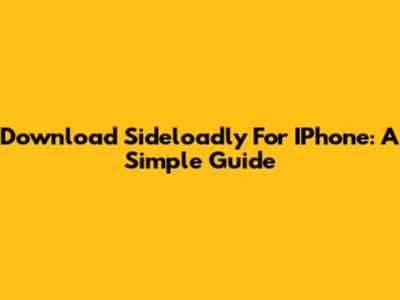 Download Sideloadly For IPhone: A Simple Guide