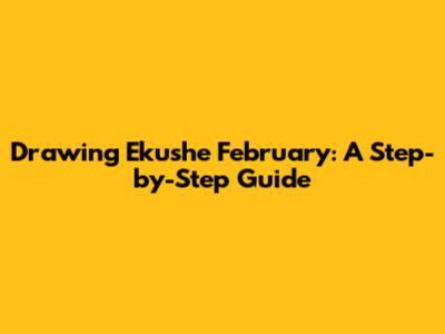 Drawing Ekushe February: A Step-by-Step Guide