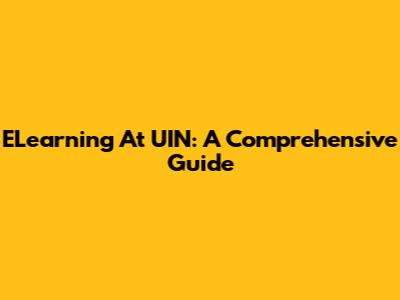 ELearning At UIN: A Comprehensive Guide