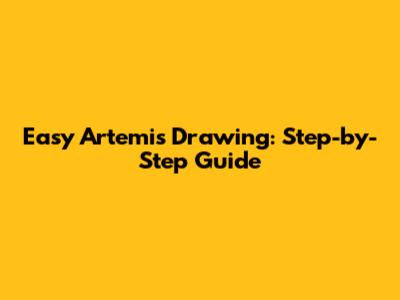 Easy Artemis Drawing: Step-by-Step Guide
