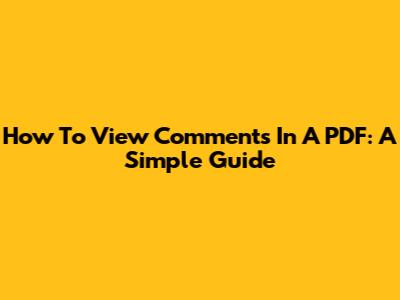 How To View Comments In A PDF: A Simple Guide