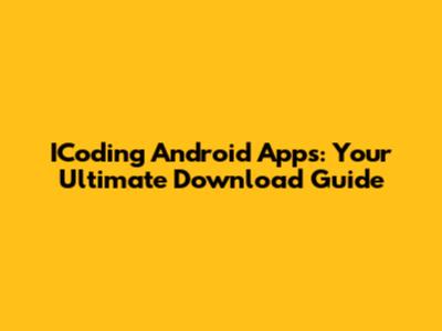 ICoding Android Apps: Your Ultimate Download Guide