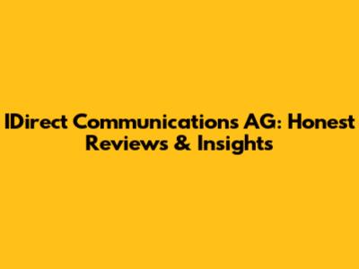 IDirect Communications AG: Honest Reviews & Insights