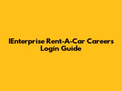 IEnterprise Rent-A-Car Careers Login Guide