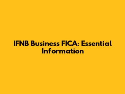 IFNB Business FICA: Essential Information