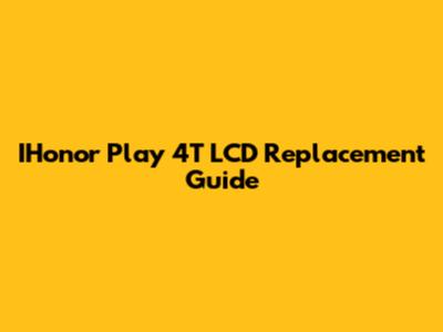IHonor Play 4T LCD Replacement Guide