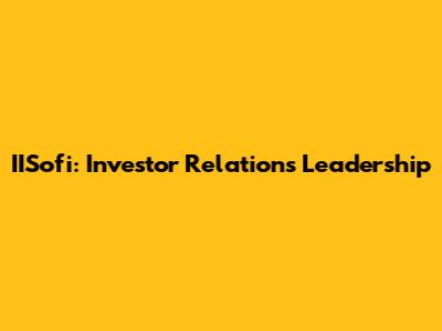 IISofi: Investor Relations Leadership