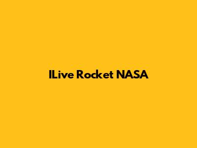 ILive Rocket NASA