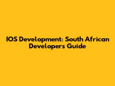 IOS Development: South African Developers' Guide
