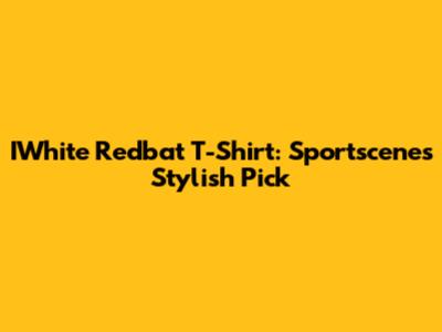 IWhite Redbat T-Shirt: Sportscene's Stylish Pick
