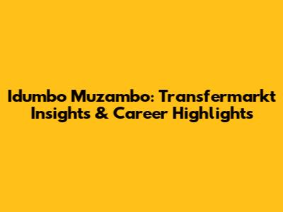 Idumbo Muzambo: Transfermarkt Insights & Career Highlights