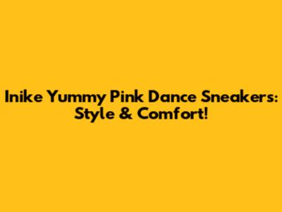 Inike Yummy Pink Dance Sneakers: Style & Comfort!