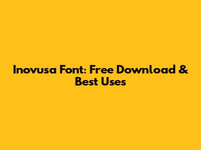 Inovusa Font: Free Download & Best Uses