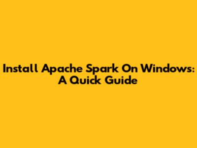 Install Apache Spark On Windows: A Quick Guide