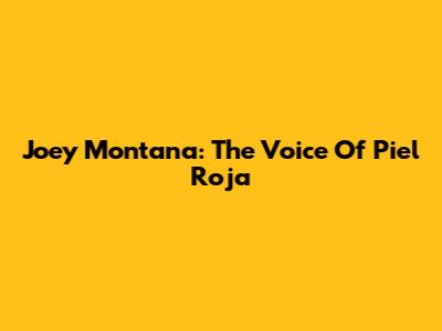 Joey Montana: The Voice Of "Piel Roja"