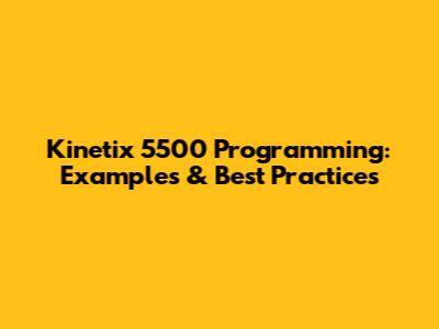 Kinetix 5500 Programming: Examples & Best Practices