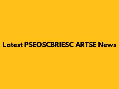 Latest PSEOSCBRIESC ARTSE News