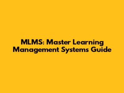 MLMS: Master Learning Management Systems Guide