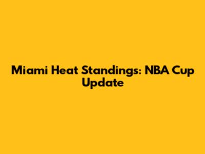 Miami Heat Standings: NBA Cup Update