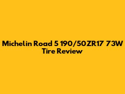 Michelin Road 5 190/50ZR17 73W Tire Review