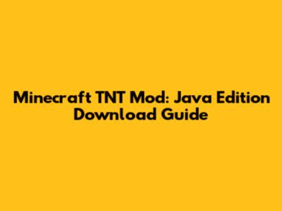 Minecraft TNT Mod: Java Edition Download Guide
