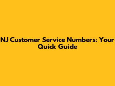 NJ Customer Service Numbers: Your Quick Guide