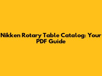 Nikken Rotary Table Catalog: Your PDF Guide