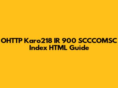 OHTTP Karo218 IR 900 SCCCOMSC Index HTML Guide