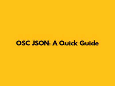 OSC JSON: A Quick Guide