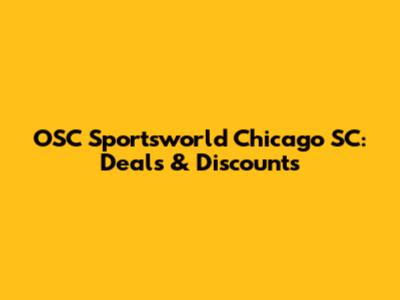 OSC Sportsworld Chicago SC: Deals & Discounts