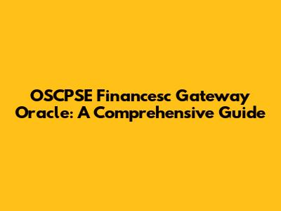 OSCPSE Financesc Gateway Oracle: A Comprehensive Guide