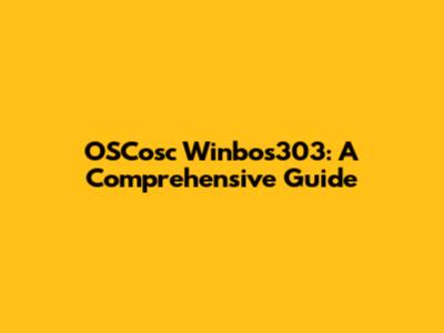 OSCosc Winbos303: A Comprehensive Guide