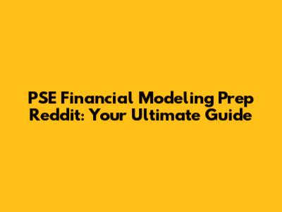 PSE Financial Modeling Prep Reddit: Your Ultimate Guide