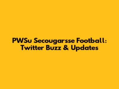 PWSu Secougarsse Football: Twitter Buzz & Updates