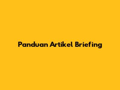 Panduan Artikel Briefing
