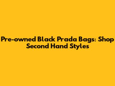 Pre-owned Black Prada Bags: Shop Second Hand Styles