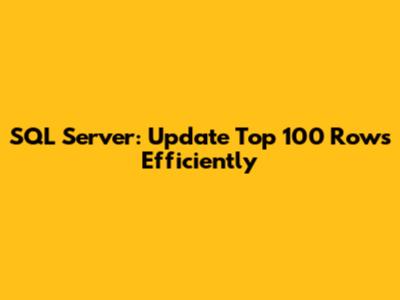 SQL Server: Update Top 100 Rows Efficiently