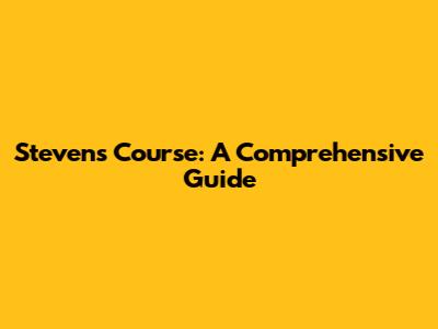 Steven's Course: A Comprehensive Guide