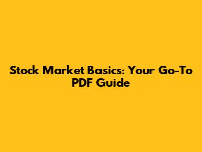 Stock Market Basics: Your Go-To PDF Guide