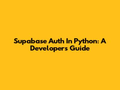Supabase Auth In Python: A Developer's Guide