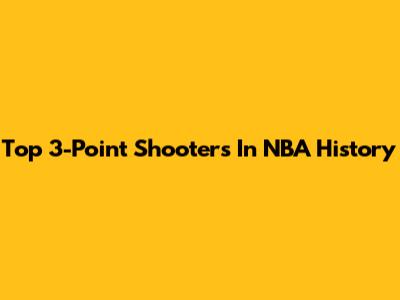 Top 3-Point Shooters In NBA History