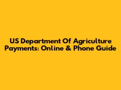 US Department Of Agriculture Payments: Online & Phone Guide