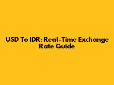 USD To IDR: Real-Time Exchange Rate Guide
