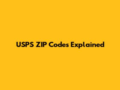 USPS ZIP Codes Explained
